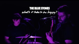 Video thumbnail of "The Blue Stones - What's It Take To Be Happy? (Official Lyric Video)"