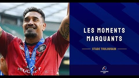 Moments That Mattered - Stade Toulousain