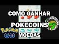 PGO: POKEMON GO COMO GANHAR POKECOINS MOEDAS POKEMOM Dica Truque Aumentando Mochila gratis e da Storage