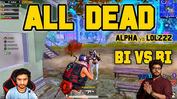 All DEAD | ALPHA CLASHER VS LOLZZZ | RUSH GAMEPLAY | BI VS BI | ELITE CUSTOM | PUBG | Hydra Alpha