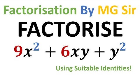 FACTORISE 9x 2 6xy y 2 Using Appropriate Identities #FactorisationVideoByMGSir @No1TrendingToday
