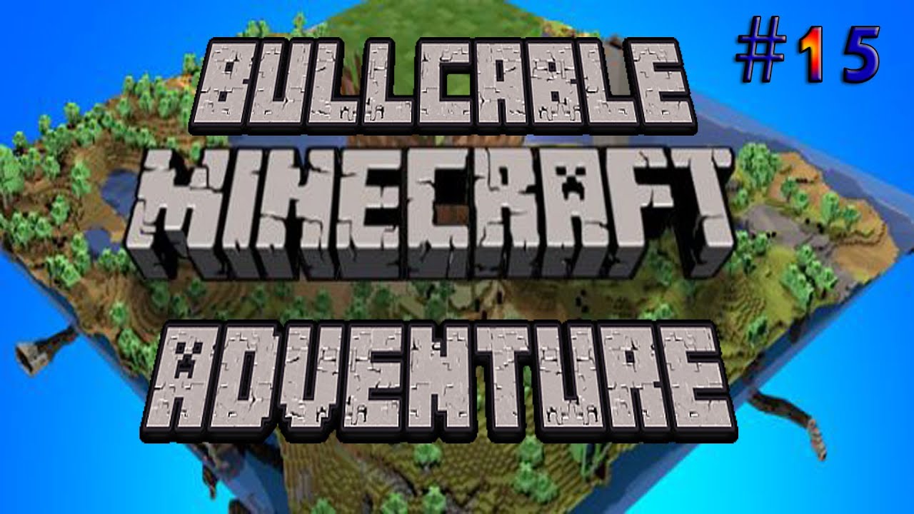 Minecraft Adventure #15 (Let's Play) - BullCable - Entering The Nether!