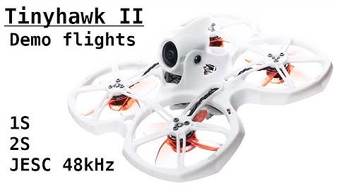 EMAX Tinyhawk 2: Demo flights on 1S, 2S and JESC (48kHz & RPM Filter)