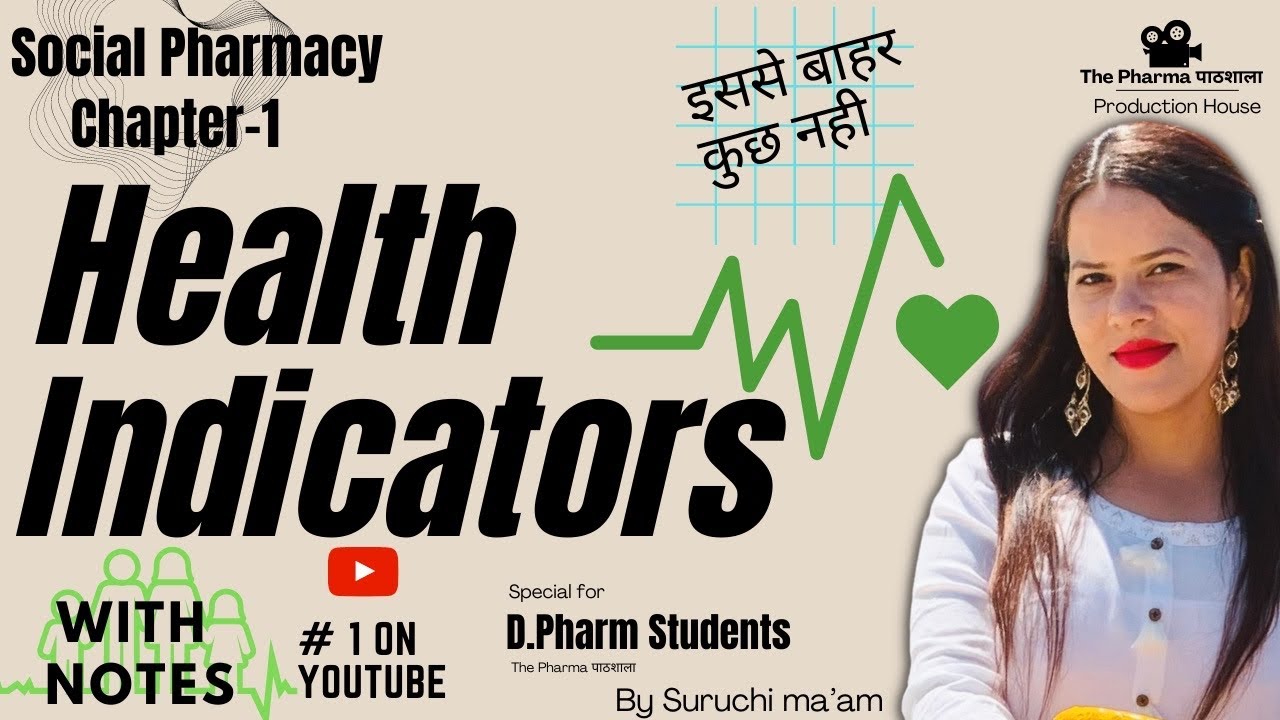 Health Indicators ll Full Lecture with Notes ll Chapter 1 Social Pharmacy ll DPharm 1st Year