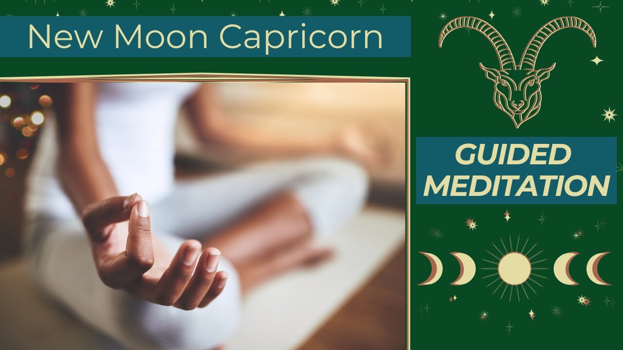 New Moon in Capricorn Guided Meditation - YouTube
