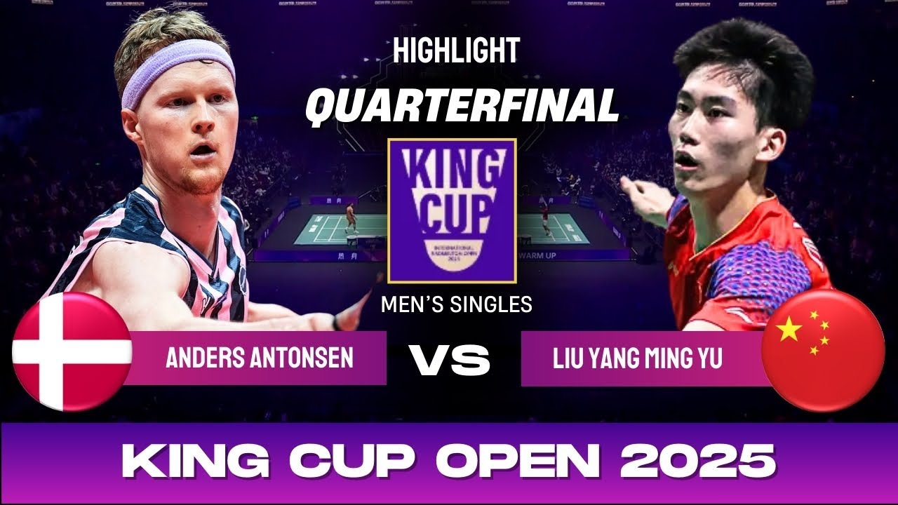 Anders Antosen (DEN) vs Liu Yang Ming Yu (CHN) - QF | KING CUP Open 2025