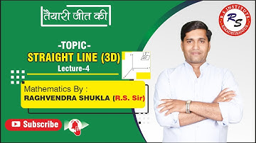 TOPIC STRAIGHT LINE (3D) Lec-4 Mathematics By RAGHVENDRA SHUKLA Sir Best IIT Coaching in Kanpur