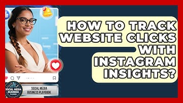 How To Track Website Clicks With Instagram Insights? - Social Media Business Playbook