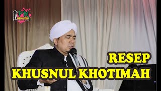 Resep Mati Husnul Khotimah KH  Salimul Apip