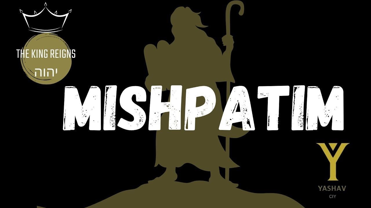 MISHPATIM | Torah Portion @IsraelYarah @YASHAVCIY