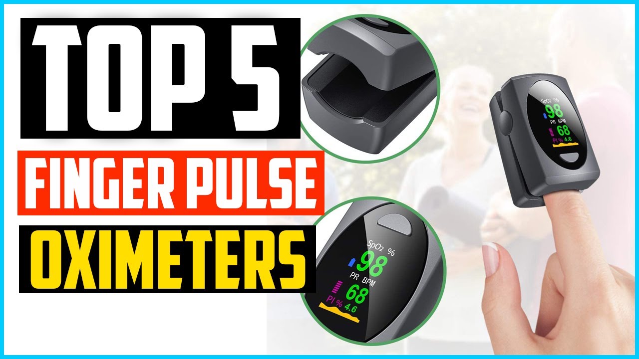 Top 5 Best Finger Pulse Oximeters In 2020 Reviews and Buying Guide