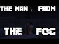 The Man From The Fog