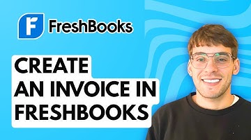 How to Create an Invoice in Freshbooks [2025 Guide]