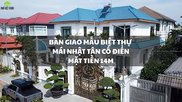 Bàn giao biệt thự mái Nhật tân cổ điển mặt tiền 14m Anh Minh | Nhà Việt Xanh