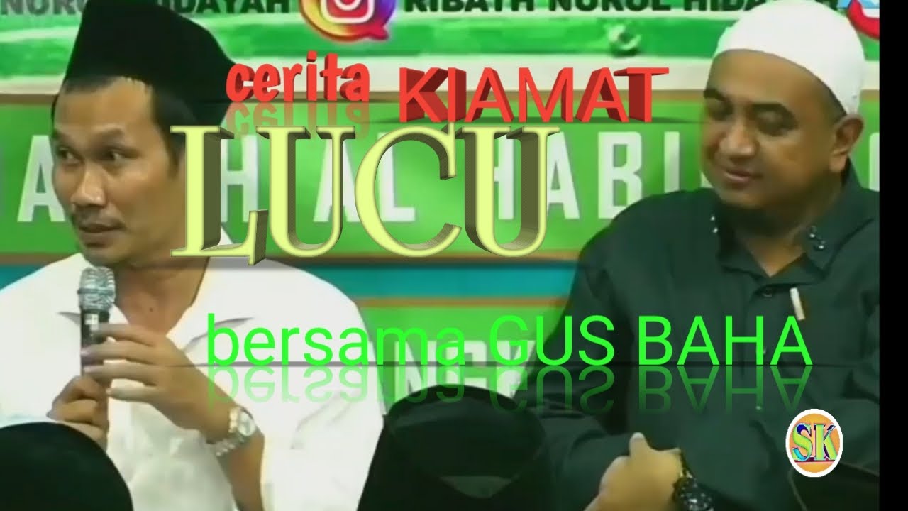 Gus baha ceramah tentang kiamat lucu YouTube Gus baha ceramah tentang kiamat lucu YouTube