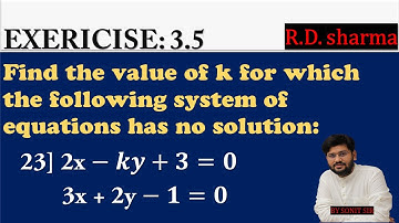 23 | 2x-ky+3=0 3x+2y-1=0 | find value of k for which following system of equation has no solution |