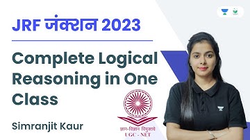 Complete Logical Reasoning in One Class | JRF जंक्शन 2023 | Simranjit Kaur