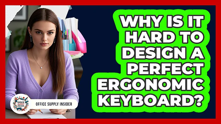 Why Is It Hard To Design A Perfect Ergonomic Keyboard? - Office Supply Insider