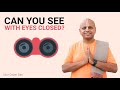 Can You See With Eyes Closed Watch Till The End Gaur Gopal Das Can You See With Eyes Closed Watch Till The End Gaur Gopal Das