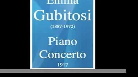 Emilia Gubitosi (1887-1972) : Concerto pour piano ...