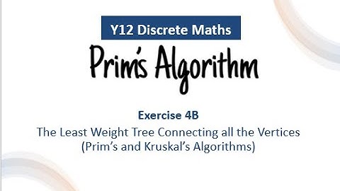 Y12 Discrete Ex 4B - Prim