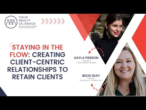 Staying in The Flow: Creating Client-centric Relationships to Retain Clients