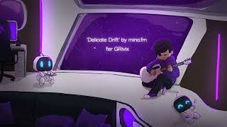 'Delicate Drift' @itsgrivix