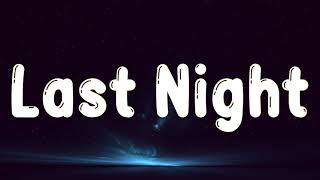 Havana Feat Yaar Kaiia - Last Night Lyrics