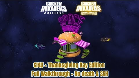 Chicken Invaders Universe: Thanksgiving Day Edition (Episode 4 DLC) full Walkthrough and no Death