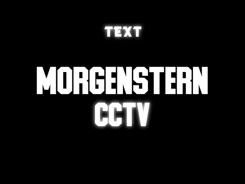 🧾 Текст песни "CCTV" (MORGENSTERN) [LAST ONE]