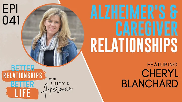 Episode 041: Alzheimers & Caregiver Relationships