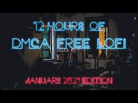 Lofi Chilled Beats - 12 Hours of DMCA Free and Copyright Free Music for Twitch Streamers (2021)