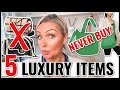 I WILL NEVER BUY THESE 5 LUXURY ITEMS 😳   💸  NO WAY 🙈 (TAG)