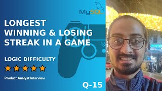 Finding Longest Winning & Losing Streak Query Logic | Question 15 | Product Analyst SQL Interview