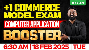 Plus One Commerce - Computer Application | Model Exam - Booster | Xylem Plus One Commerce