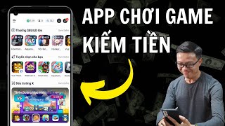 Trải nghiệm app chơi Game kiếm tiền X World - Có 