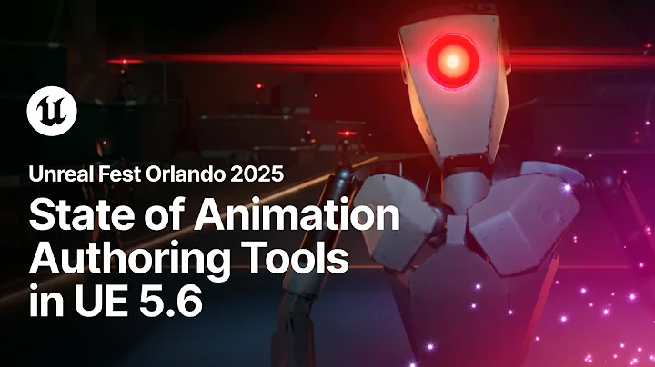 State of Animation Authoring Tools in UE 5.6 | Unreal Fest Orlando 2025