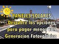 🌞 Paneles Solares 🌞: Descubre las opciones para pagar menos con Generacion Fotovoltaica 🌞