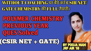 Polymer chemistry।  All previous year question solved। Csir net + gate chemistry ।