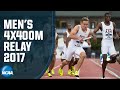 Men's 4x400m relay - 2017 NCAA Outdoor Track and Field Championship