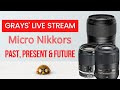 Grays' Live Stream:  All things MICRO (Macrophotography Nikon Lenses)