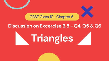CBSE Class 10th|Chapter 6| Exercise 6.5| Q4, Q5, Q6