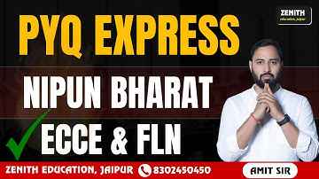 🔥 ECCE , FLN & NIPUN Bharat PYQS & MCQS | Full Details by Amit Sir | Zenith