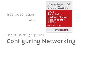 Learn about Configuring Networking - Free lesson from LFCS video course by Sander van Vugt