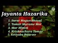 Jayanta Hazarika Best Assamese Songs