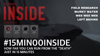 Playdead’s INSIDE Chapter 1 | #15MIN00INSIDE | Field Research - Murky Water - Wee Wee - Left Behind