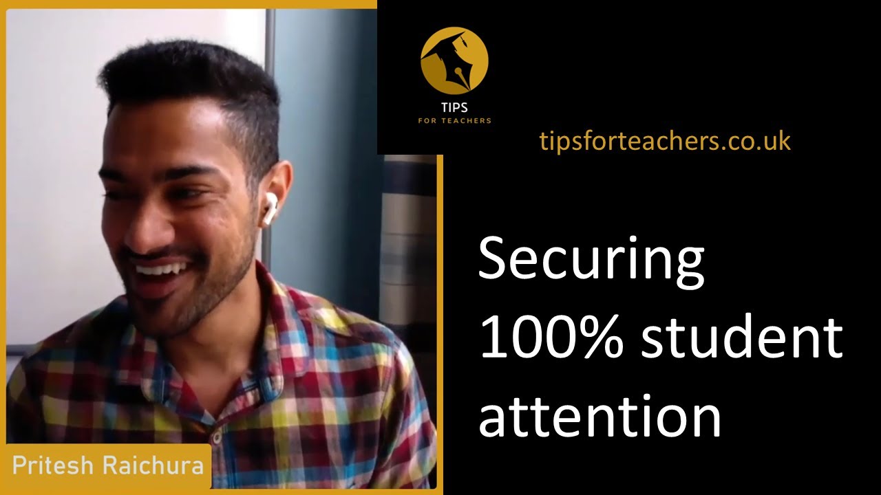 Securing 100% student attention