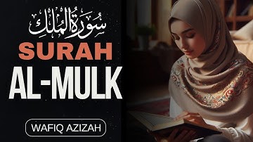 🛑ٱلْمُلْكُ  Alquran Merdu, MUROTTAL ALQURAN  MERDU, SURAH AL-MULK, WAFIQ AZIZAH
