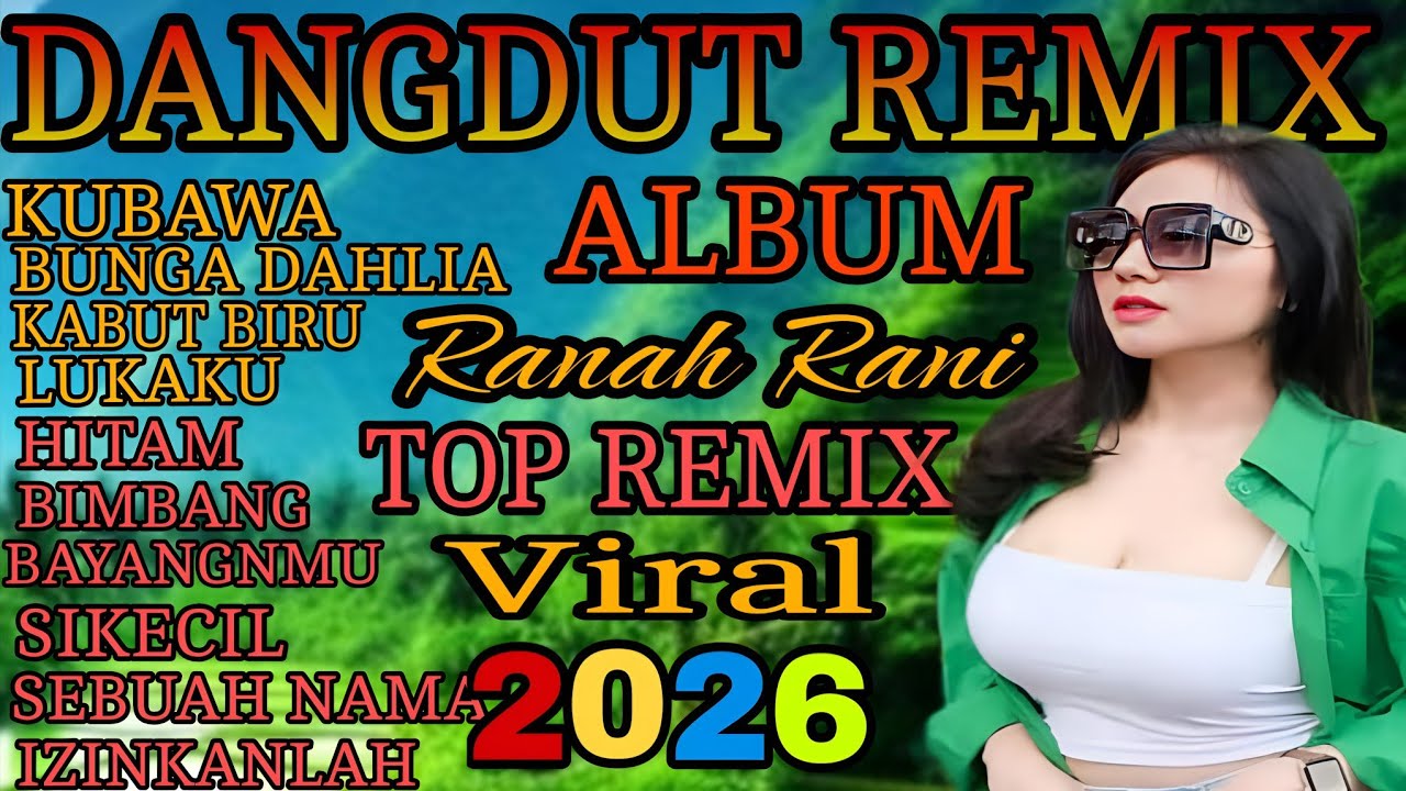 VIRAL 2026‼️DANGDUT REMIX ALBUM POPULER RANA RANI - YouTube