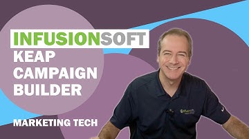 Marketing Tech: Infusionsoft by Keap Campaign Builder